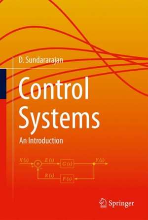 Control Systems: An Introduction de Dr. D. Sundararajan