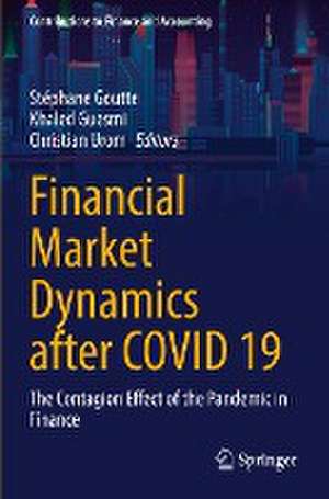 Financial Market Dynamics after COVID 19: The Contagion Effect of the Pandemic in Finance de Stéphane Goutte