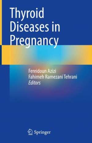 Thyroid Diseases in Pregnancy de Fereidoun Azizi