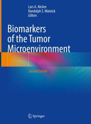 Biomarkers of the Tumor Microenvironment de Lars A. Akslen