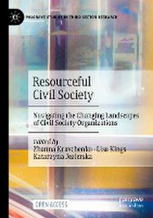 Resourceful Civil Society: Navigating the Changing Landscapes of Civil Society Organizations de Zhanna Kravchenko