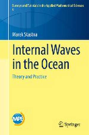 Internal Waves in the Ocean: Theory and Practice de Marek Stastna