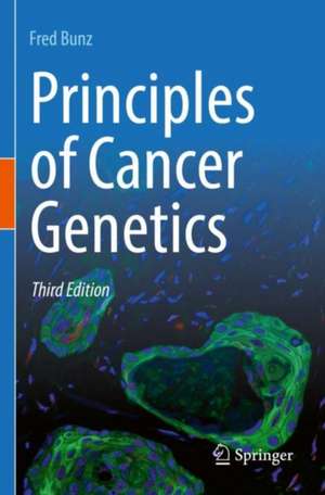 Principles of Cancer Genetics de Fred Bunz