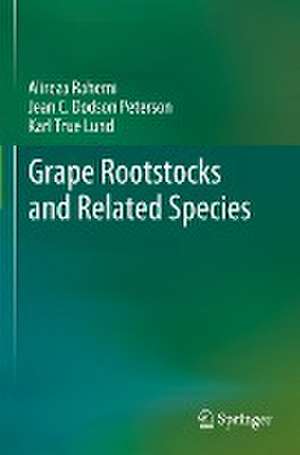 Grape Rootstocks and Related Species de Alireza Rahemi