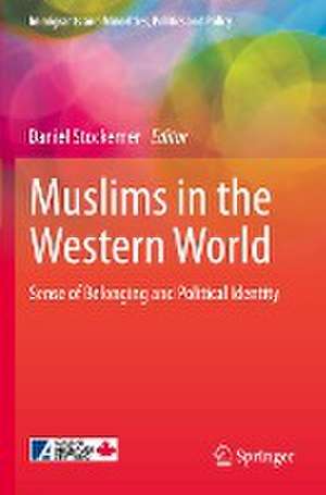 Muslims in the Western World: Sense of Belonging and Political Identity de Daniel Stockemer