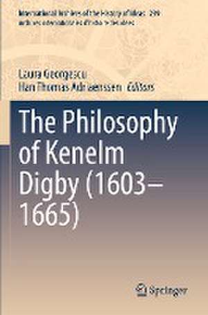 The Philosophy of Kenelm Digby (1603–1665) de Laura Georgescu