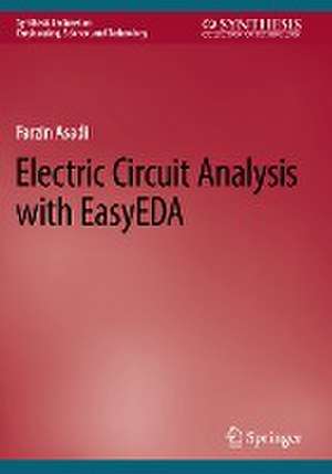 Electric Circuit Analysis with EasyEDA de Farzin Asadi