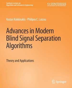 Advances in Modern Blind Signal Separation Algorithms: Theory and Applications de Kostas Kokkinakis