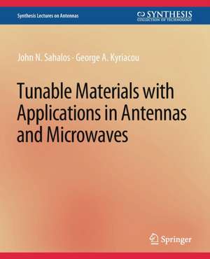 Tunable Materials with Applications in Antennas and Microwaves de John N. Sahalos