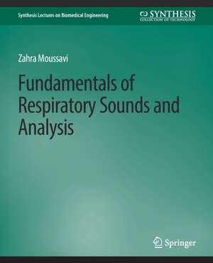 Fundamentals of Respiratory System and Sounds Analysis de Zahra Moussavi