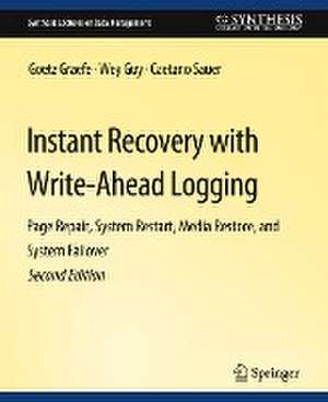 Instant Recovery with Write-Ahead Logging de Goetz Graefe