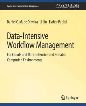 Data-Intensive Workflow Management de Daniel C. M. de Oliveira