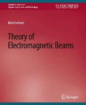 Theory of Electromagnetic Beams de John Lekner