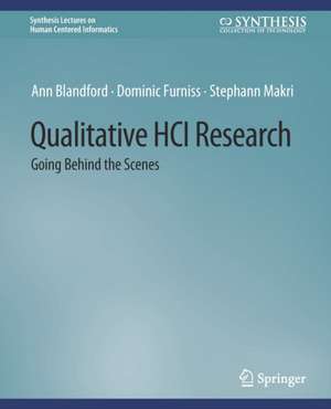 Qualitative HCI Research: Going Behind the Scenes de Ann Blandford