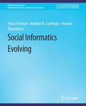 Social Informatics Evolving de Pnina Fichman