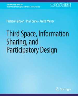 Third Space, Information Sharing, and Participatory Design de Preben Hansen