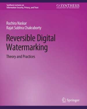 Reversible Digital Watermarking: Theory and Practices de Ruchira Naskar