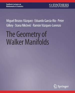 The Geometry of Walker Manifolds de Peter Gilkey