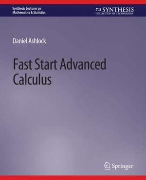 Fast Start Advanced Calculus de Daniel Ashlock