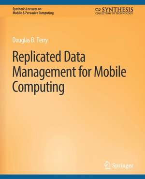 Replicated Data Management for Mobile Computing de Terry Douglas