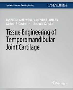 Tissue Engineering of Temporomandibular Joint Cartilage de Kyriacos Athanasiou