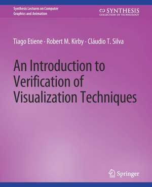 An Introduction to Verification of Visualization Techniques de Tiago Etiene