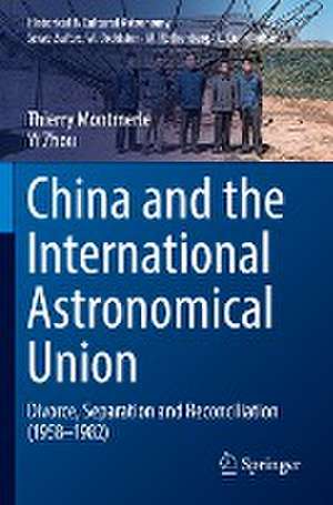 China and the International Astronomical Union: Divorce, Separation and Reconciliation (1958–1982) de Thierry Montmerle