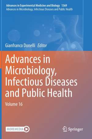 Advances in Microbiology, Infectious Diseases and Public Health: Volume 16 de Gianfranco Donelli