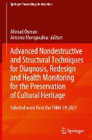 Advanced Nondestructive and Structural Techniques for Diagnosis, Redesign and Health Monitoring for the Preservation of Cultural Heritage: Selected work from the TMM-CH 2021 de Ahmad Osman