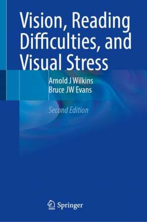 Vision, Reading Difficulties, and Visual Stress de Arnold J. Wilkins