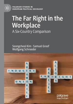 The Far Right in the Workplace: A Six-Country Comparison de Seongcheol Kim