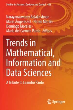 Trends in Mathematical, Information and Data Sciences: A Tribute to Leandro Pardo de Narayanaswamy Balakrishnan