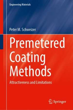 Premetered Coating Methods: Attractiveness and Limitations de Peter M. Schweizer