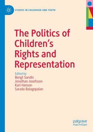 The Politics of Children’s Rights and Representation de Bengt Sandin