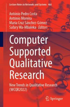 Computer Supported Qualitative Research: New Trends in Qualitative Research (WCQR2022) de António Pedro Costa