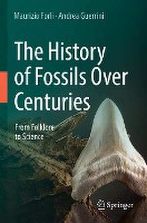 The History of Fossils Over Centuries: From Folklore to Science de Maurizio Forli