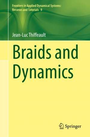 Braids and Dynamics de Jean-Luc Thiffeault
