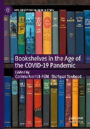 Bookshelves in the Age of the COVID-19 Pandemic de Corinna Norrick-Rühl