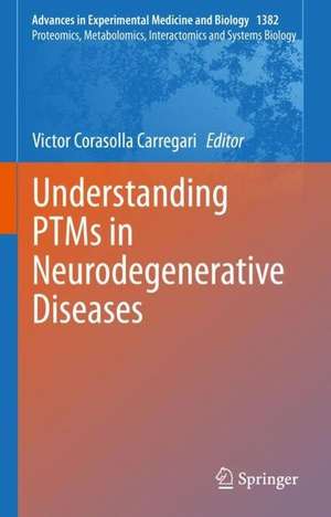 Understanding PTMs in Neurodegenerative Diseases de Victor Corasolla Carregari