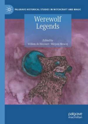 Werewolf Legends de Willem de Blécourt