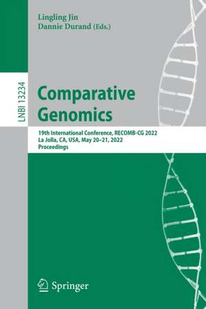 Comparative Genomics: 19th International Conference, RECOMB-CG 2022, La Jolla, CA, USA, May 20–21, 2022, Proceedings de Lingling Jin