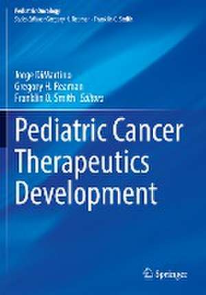 Pediatric Cancer Therapeutics Development de Jorge DiMartino