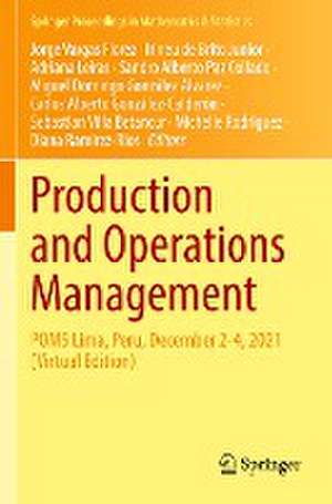 Production and Operations Management: POMS Lima, Peru, December 2-4, 2021 (Virtual Edition) de Jorge Vargas Florez