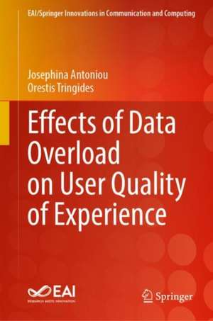 Effects of Data Overload on User Quality of Experience de Josephina Antoniou