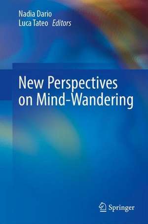 New Perspectives on Mind-Wandering de Nadia Dario