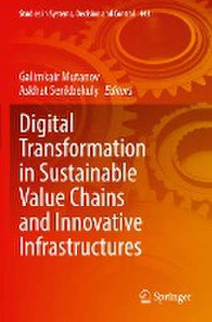 Digital Transformation in Sustainable Value Chains and Innovative Infrastructures de Galimkair Mutanov