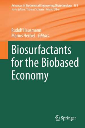 Biosurfactants for the Biobased Economy de Rudolf Hausmann