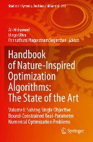 Handbook of Nature-Inspired Optimization Algorithms: The State of the Art: Volume I: Solving Single Objective Bound-Constrained Real-Parameter Numerical Optimization Problems de Ali Mohamed