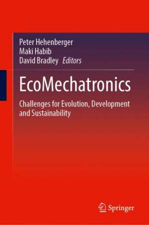 EcoMechatronics: Challenges for Evolution, Development and Sustainability de Peter Hehenberger