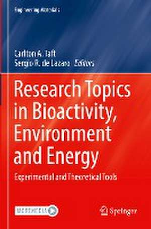 Research Topics in Bioactivity, Environment and Energy: Experimental and Theoretical Tools de Carlton A. Taft